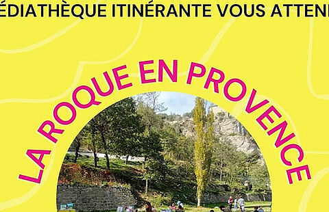 Affiche de la médiathèque itinérante au parc de la Roque-en-Provence de 10 heure à 17 heure